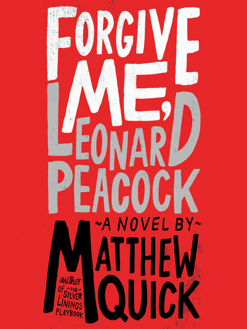Title details for Forgive Me, Leonard Peacock by Matthew Quick - Wait list